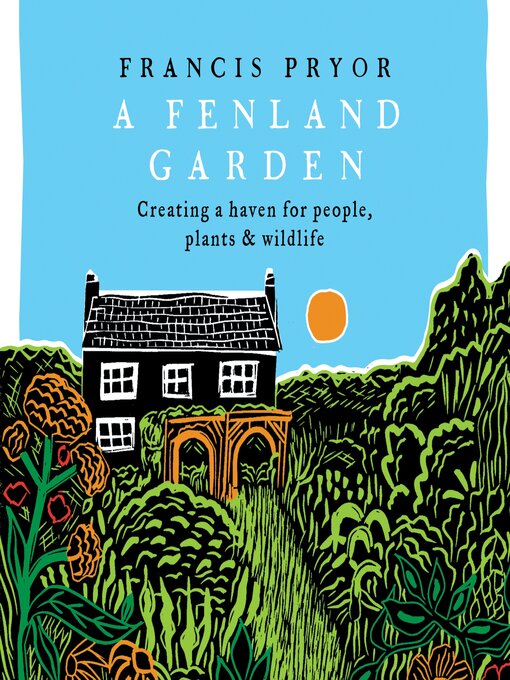 Title details for A Fenland Garden by Francis Pryor - Available